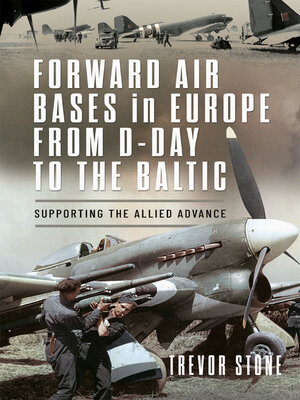 cover image of Forward Air Bases in Europe from D-Day to the Baltic